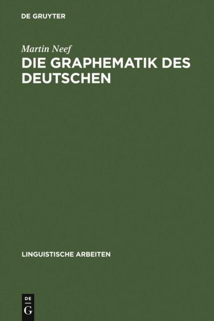 Martin Neef - Die Graphematik des Deutschen, E-bok