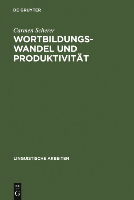 Carmen Scherer - Wortbildungswandel und Produktivität, E-bok