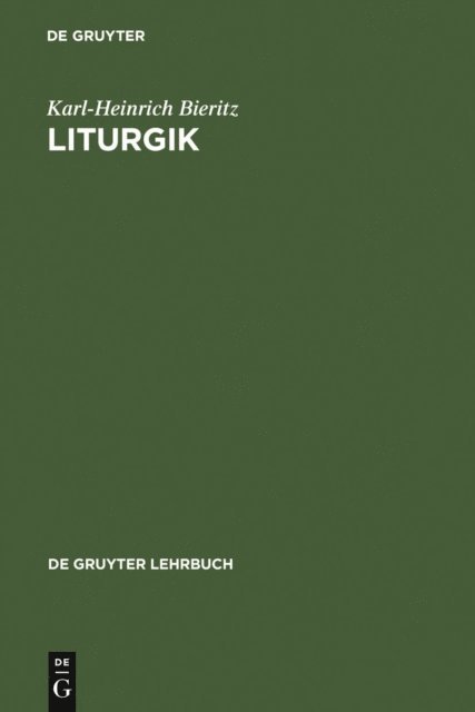 Karl-Heinrich Bieritz - Liturgik, E-bok