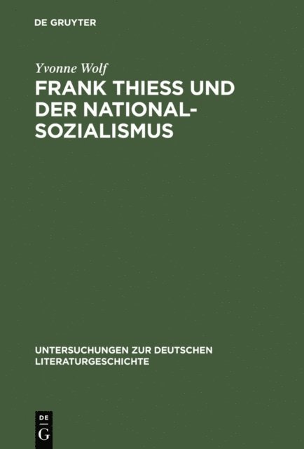 Yvonne Wolf - Frank Thiess und der Nationalsozialismus, E-bok