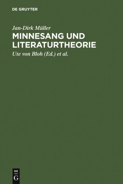 Jan-Dirk Muller, Armin Schulz, Ute von Bloh - Minnesang und Literaturtheorie, E-bok