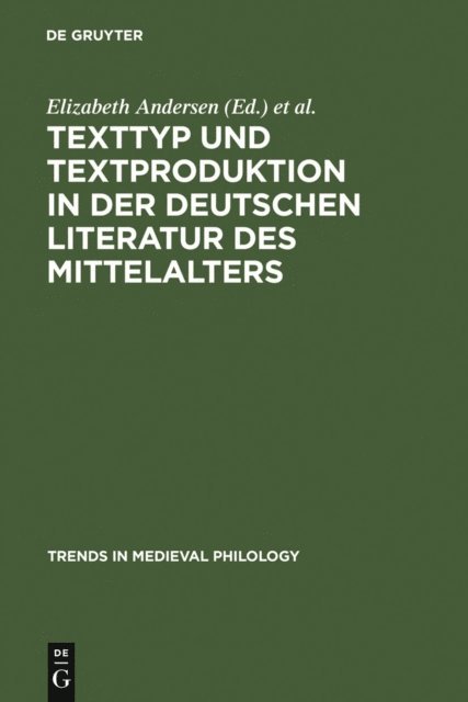 Anne Simon, Manfred Eikelmann, Elizabeth Andersen - Texttyp und Textproduktion in der deutschen Literatur des Mittelalters, E-bok