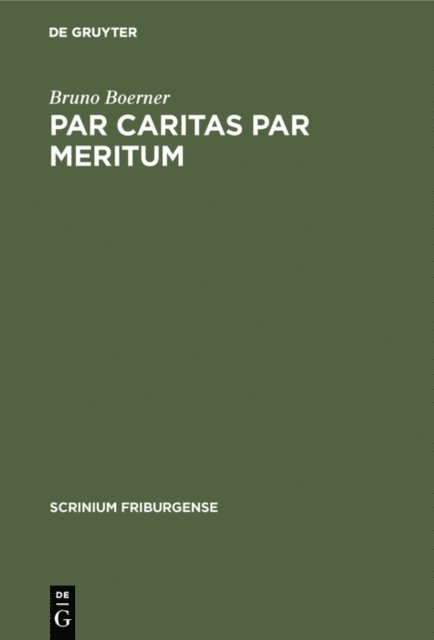 Bruno Boerner - Par caritas par meritum, E-bok