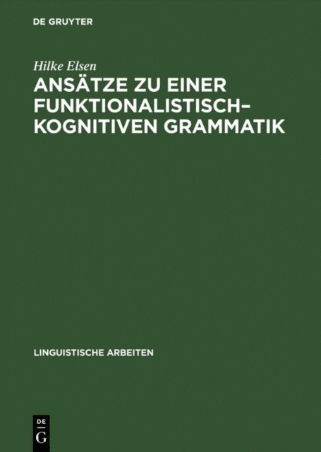 Hilke Elsen - Ansätze zu einer funktionalistisch–kognitiven Grammatik, E-bok