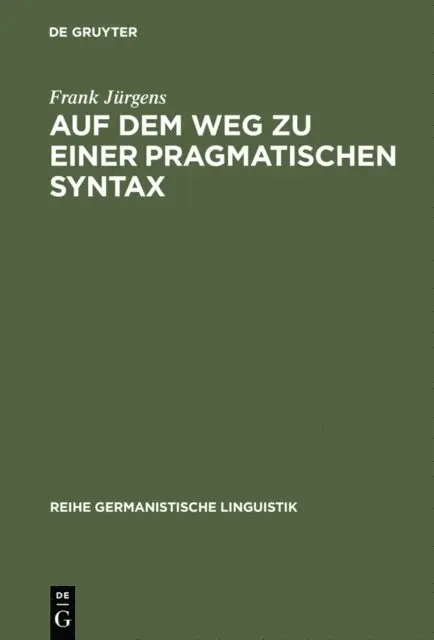 Frank Jurgens - Auf dem Weg zu einer pragmatischen Syntax, E-bok. Tillgänglighet: Lägg i varukorg