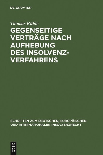 Thomas Ruhle - Gegenseitige Verträge nach Aufhebung des Insolvenzverfahrens, E-bok