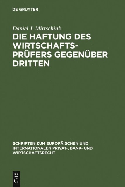 Daniel J. Mirtschink - Die Haftung des Wirtschaftsprüfers gegenüber Dritten, E-bok