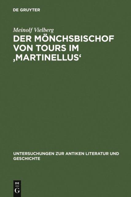 Meinolf Vielberg - Der Mönchsbischof von Tours im 'Martinellus', E-bok