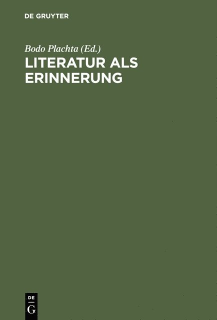 Bodo Plachta - Literatur als Erinnerung, E-bok