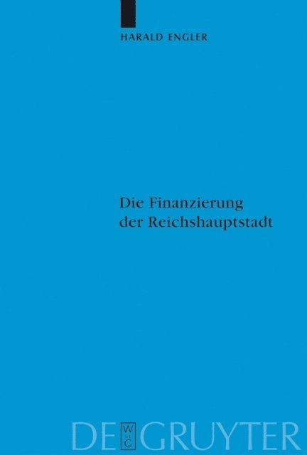 Harald Engler - Die Finanzierung der Reichshauptstadt, E-bok