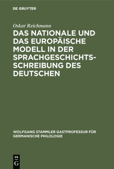 Oskar Reichmann - Das nationale und das europäische Modell in der Sprachgeschichtsschreibung des Deutschen, E-bok