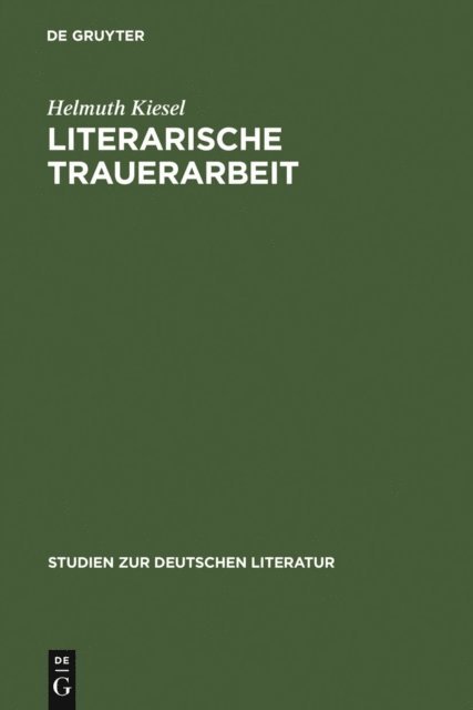 Helmuth Kiesel - Literarische Trauerarbeit, E-bok