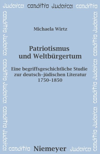 Michaela Wirtz - Patriotismus und Weltbürgertum, E-bok