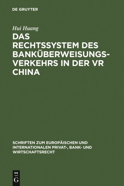 Hui Huang - Das Rechtssystem des Banküberweisungsverkehrs in der VR China, E-bok