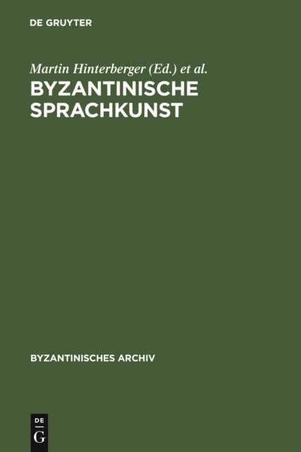 Elisabeth Schiffer, Martin Hinterberger - Byzantinische Sprachkunst, E-bok