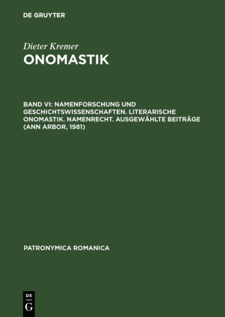Namenforschung und Geschichtswissenschaften. Literarische Onomastik. Namenrecht. Ausgewählte Beiträge (Ann Arbor, 1981), E-bok