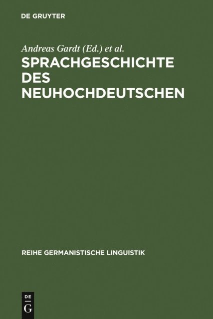 Oskar Reichmann, Klaus J. Mattheier, Andreas Gardt - Sprachgeschichte des Neuhochdeutschen, E-bok