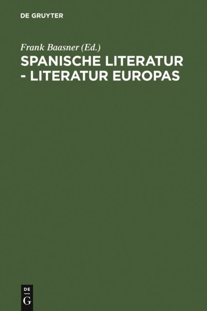 Frank Baasner - Spanische Literatur - Literatur Europas, E-bok