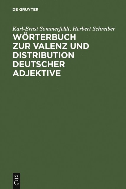 Herbert Schreiber, Karl-Ernst Sommerfeldt - Wörterbuch zur Valenz und Distribution deutscher Adjektive, E-bok
