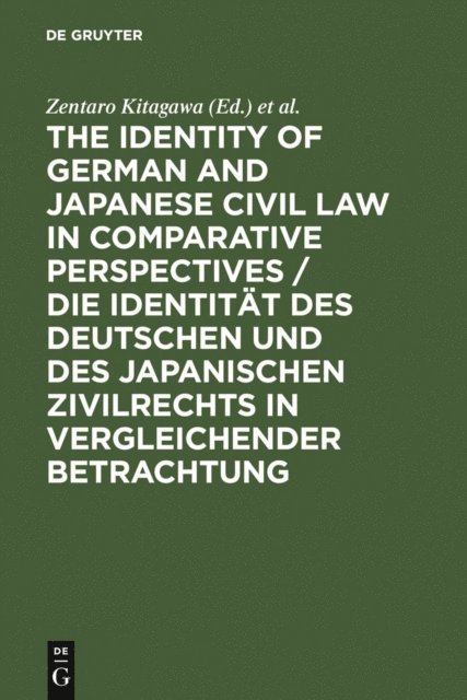 Karl Riesenhuber, Zentaro Kitagawa - Identity of German and Japanese Civil Law in Comparative Perspectives / Die Identitat des deutschen und des japanischen Zivilrechts in vergleichender Betrachtung, E-bok