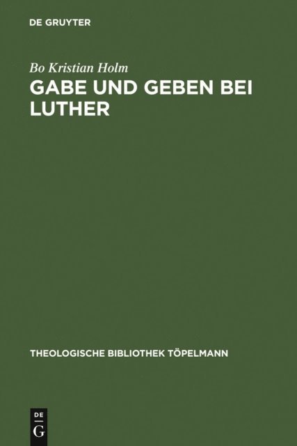 Bo Kristian Holm - Gabe und Geben bei Luther, E-bok