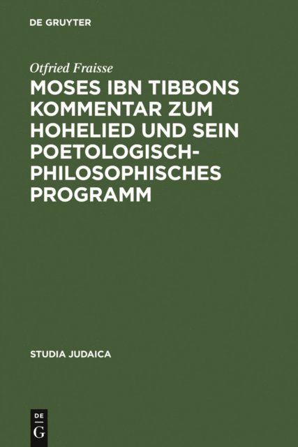 Otfried Fraisse - Moses ibn Tibbons Kommentar zum Hohelied und sein poetologisch-philosophisches Programm, E-bok