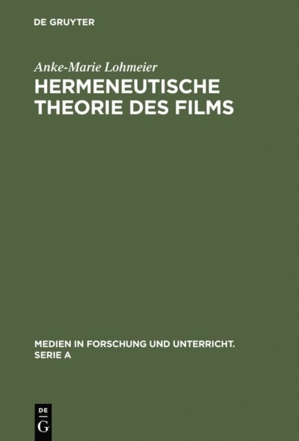 Anke-Marie Lohmeier - Hermeneutische Theorie des Films, E-bok