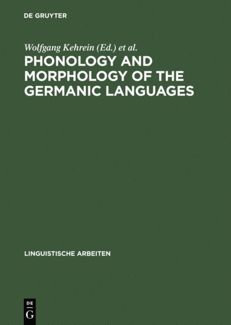 Richard Wiese, Wolfgang Kehrein - Phonology and Morphology of the Germanic Languages, E-bok