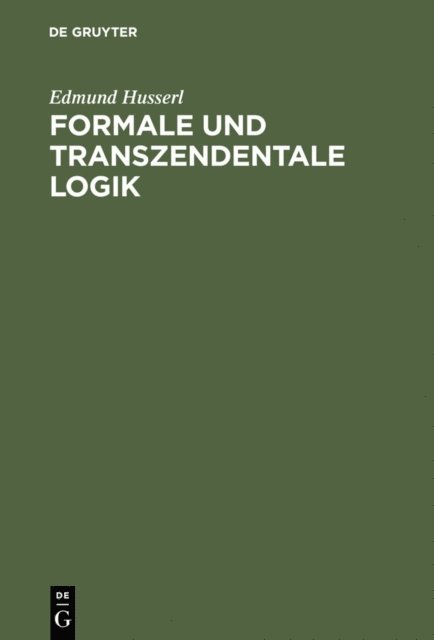 Edmund Husserl - Formale und transzendentale Logik, E-bok
