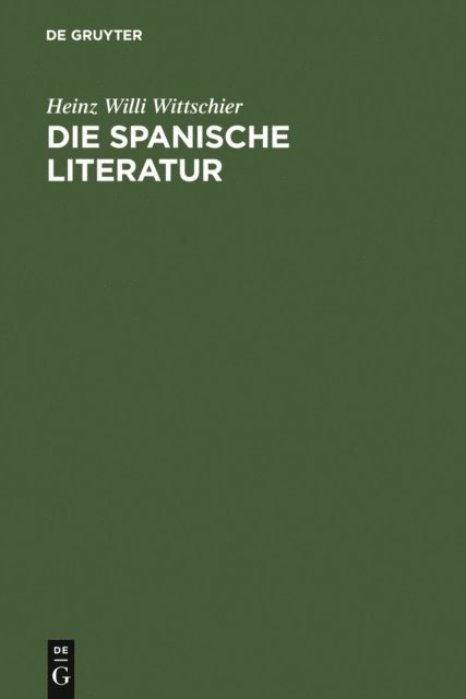 Heinz Willi Wittschier - Die spanische Literatur, E-bok