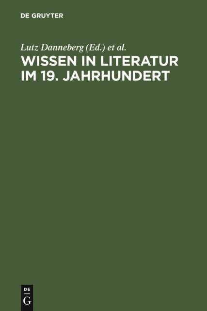 Friedrich Vollhardt, Lutz Danneberg - Wissen in Literatur im 19. Jahrhundert, E-bok