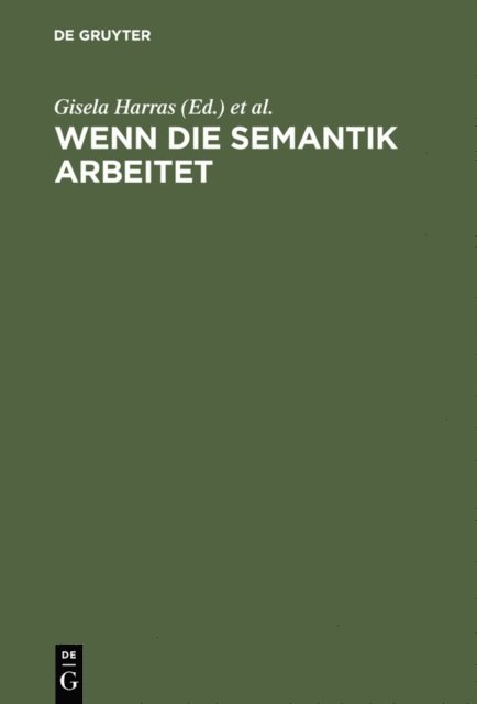 Manfred Bierwisch, Gisela Harras - Wenn die Semantik arbeitet, E-bok