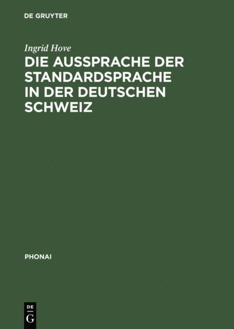 Ingrid Hove - Die Aussprache der Standardsprache in der deutschen Schweiz, E-bok