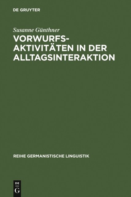 Susanne Gunthner - Vorwurfsaktivitäten in der Alltagsinteraktion, E-bok
