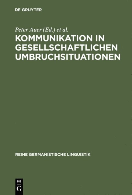 Heiko Hausendorf, Peter Auer - Kommunikation in gesellschaftlichen Umbruchsituationen, E-bok