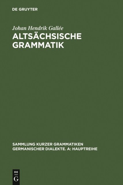 Johan Hendrik Gallee, Heinrich Tiefenbach - Altsächsische Grammatik, E-bok