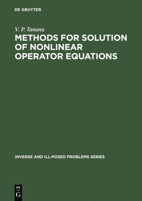 V. P. Tanana - Methods for Solution of Nonlinear Operator Equations, E-bok