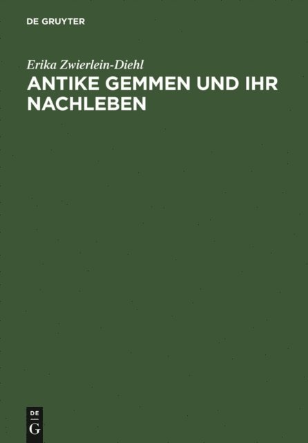Erika Zwierlein-Diehl - Antike Gemmen und ihr Nachleben, E-bok