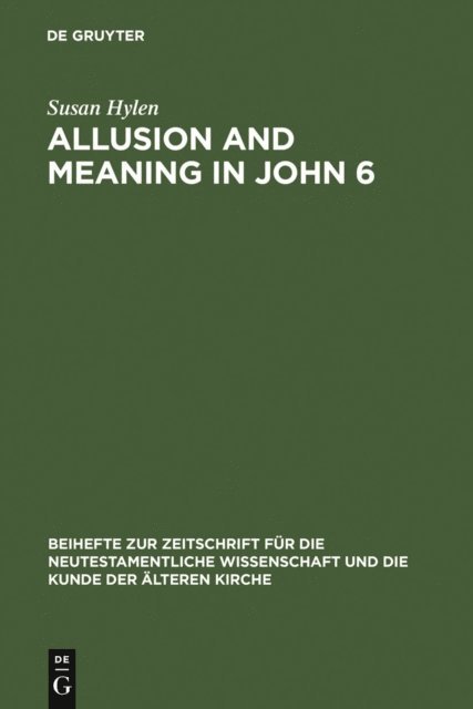 Susan Hylen - Allusion and Meaning in John 6, E-bok