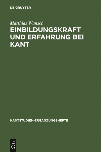 Matthias Wunsch - Einbildungskraft und Erfahrung bei Kant, E-bok