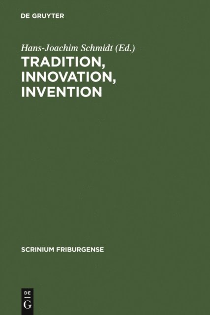 Hans-Joachim Schmidt - Tradition, Innovation, Invention, E-bok