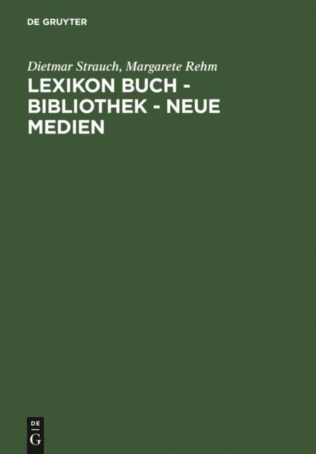Margarete Rehm, Dietmar Strauch - Lexikon Buch - Bibliothek - Neue Medien, E-bok