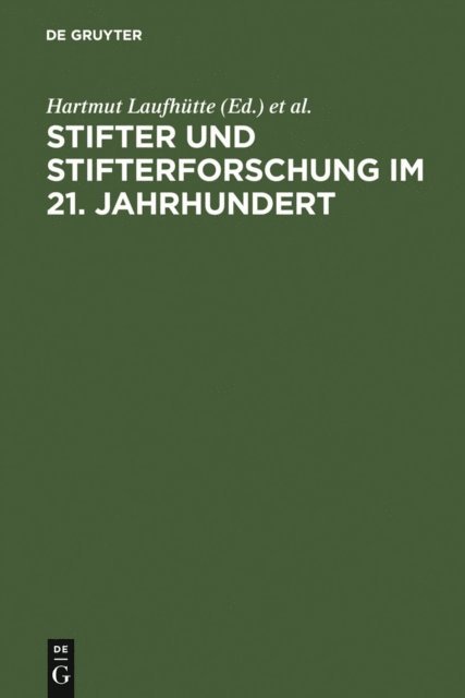 Johann Lachinger, Johannes John, Alfred Doppler, Hartmut Laufhutte - Stifter und Stifterforschung im 21. Jahrhundert, E-bok