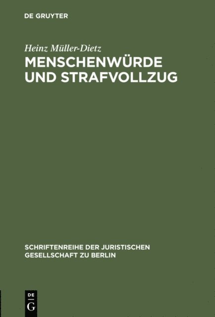 Heinz Muller-Dietz - Menschenwürde und Strafvollzug, E-bok