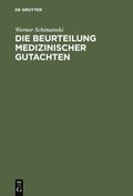 Die Beurteilung medizinischer Gutachten