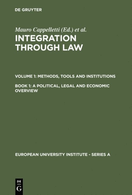 Joseph H. Weiler, Monica Seccombe, Mauro Cappelletti - Political, Legal and Economic Overview, E-bok