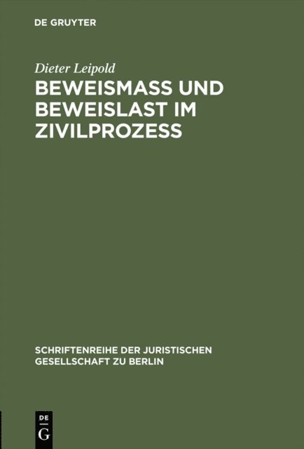 Dieter Leipold - Beweismass und Beweislast im Zivilprozess, E-bok