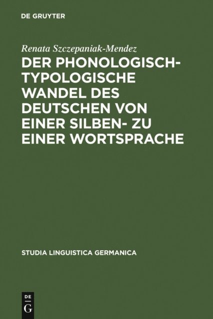 Renata Szczepaniak - Der phonologisch-typologische Wandel des Deutschen von einer Silben- zu einer Wortsprache, E-bok