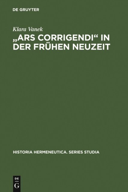 Klara Vanek - "Ars corrigendi" in der frühen Neuzeit, E-bok