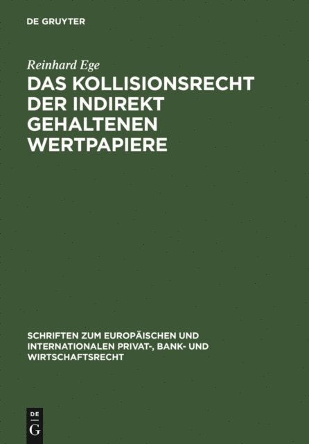 Reinhard Ege - Das Kollisionsrecht der indirekt gehaltenen Wertpapiere, E-bok